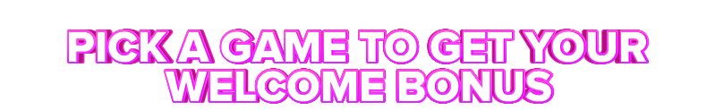 Casino Planet PICK A GAME TO GET YOUR WELCOME BONUS